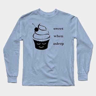Sweet When Asleep Long Sleeve T-Shirt